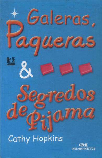 Galeras, Paqueras E Segredos De Pijama