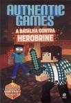 Authenticgames: A Batalha Contra Herobrine