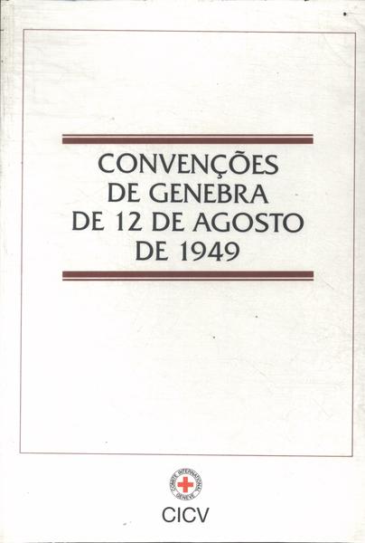 Convenções De Genebra De 12 De Agosto De 1949