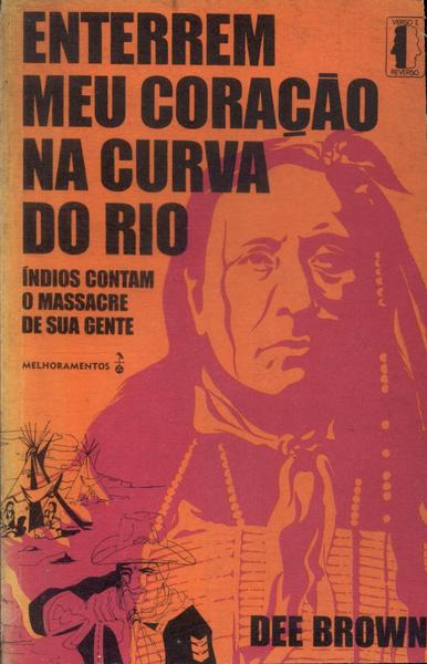 Enterrem Meu Coração Na Curva Do Rio