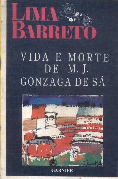 Vida E Morte De M. J. Gonzaga De Sá