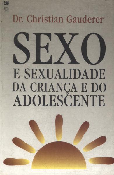 Sexo E Sexualidade Da Criança E Do Adolescente