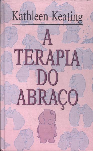 A Terapia Do Abraço