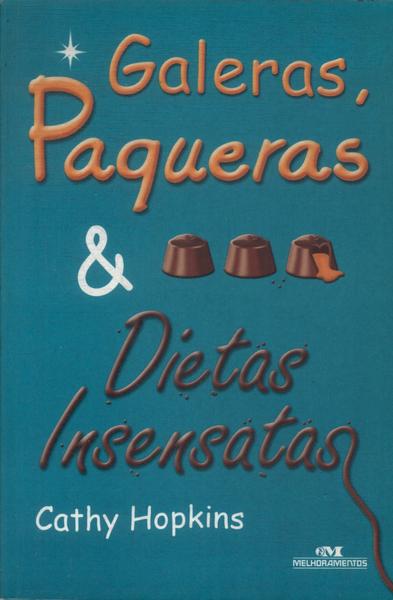 Galeras, Paqueras E Dietas Insensatas