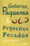 Galeras, Paqueras E Pequenos Pecados