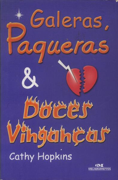 Galeras, Paqueras E Doces Vinganças