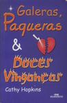 Galeras, Paqueras E Doces Vinganças