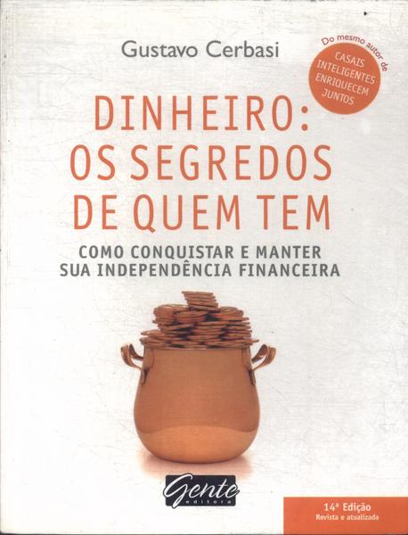 Dinheiro: Os Segredos De Quem Tem