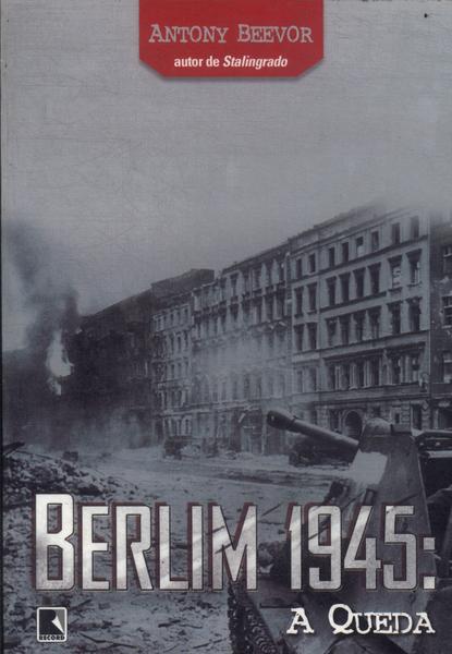 Berlim 1945: A Queda