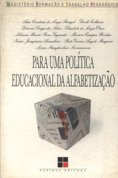 Para Uma Politica Educacional Da Alfabetização