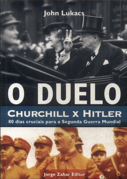 O Duelo: Churchill X Hitler