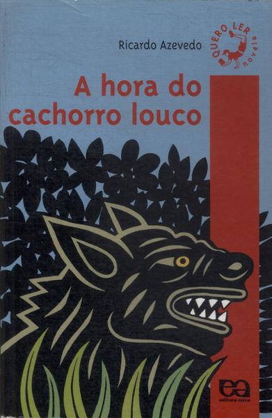 A Hora Do Cachorro Louco