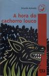 A Hora Do Cachorro Louco