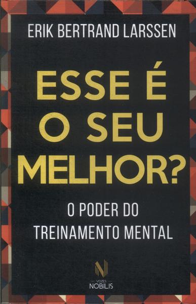 Esse É O Seu Melhor?