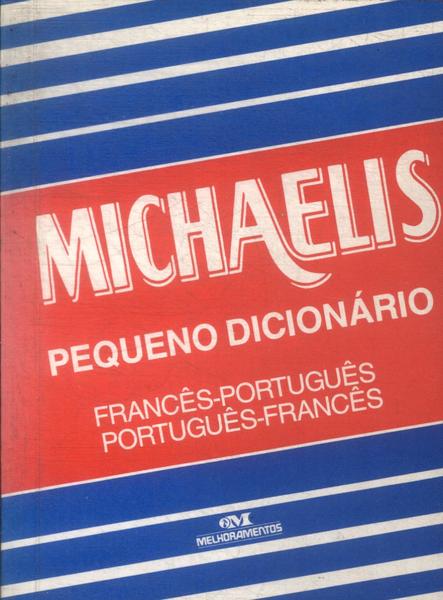 Michaelis: Pequeno Dicionário Francês-Português, Português-Francês (1999)