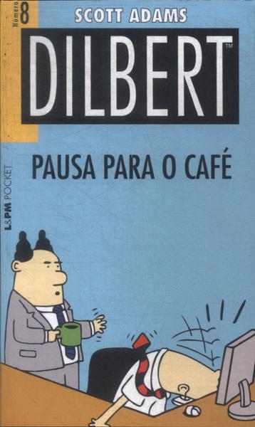 Dilbert: Pausa Para O Café!