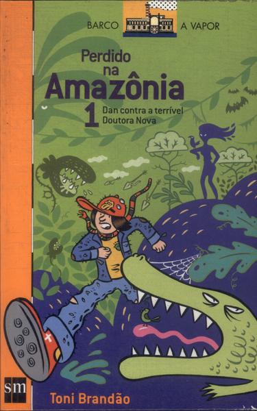 Perdido Na Amazônia Vol 1