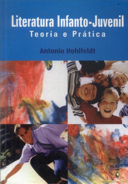 Literatura Infanto-juvenil: Teoria E Prática