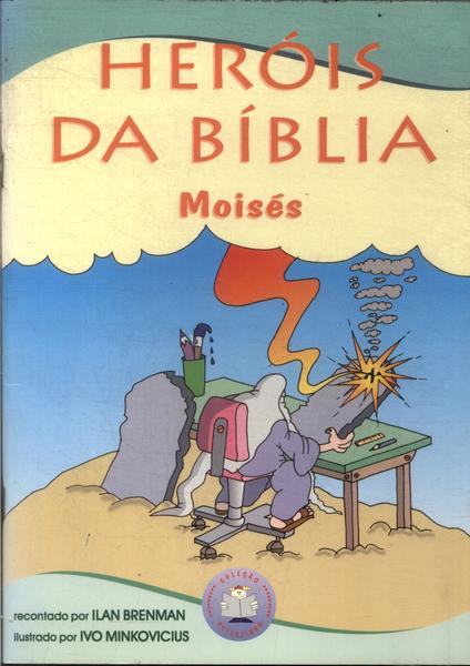 Heróis Da Bíblia: Moisés