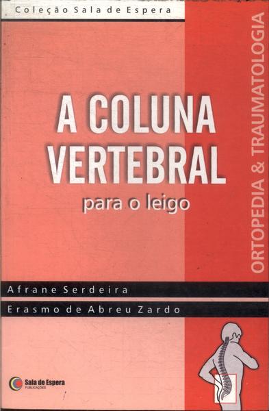 A Coluna Vertebral Para O Leigo