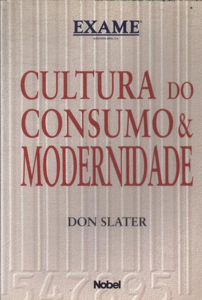 Cultura Do Consumo E Modernidade