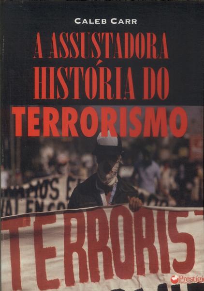 A Assustadora História Do Terrorismo