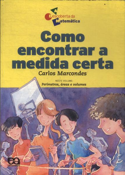 Como Encontrar A Medida Certa (2008)