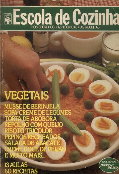 Escola De Cozinha: Vegetais