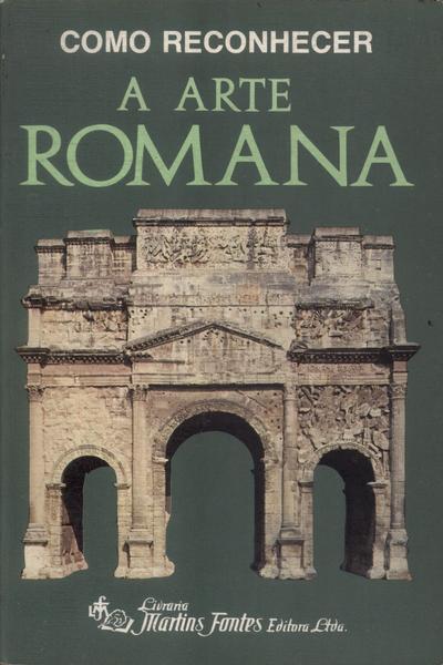 Como Reconhecer A Arte Romana