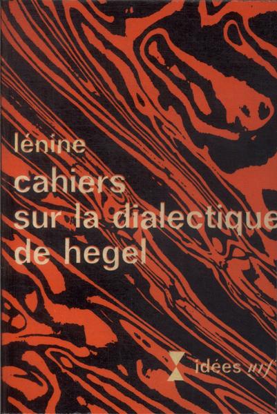 Cahiers Sur La Dialectique De Hegel