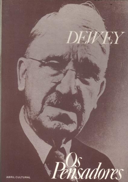 Os Pensadores: Dewey