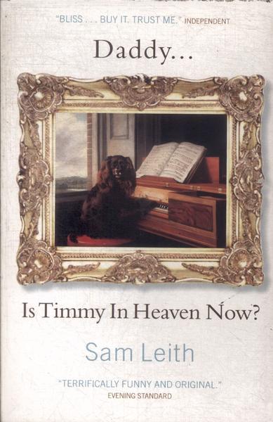 Daddy... Is Timmy In Heaven Now?