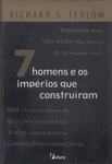 7 Homens E Os Impérios Que Construíram