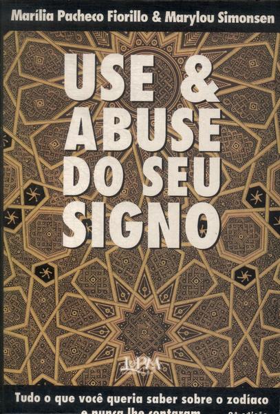 Use E Abuse Do Seu Signo