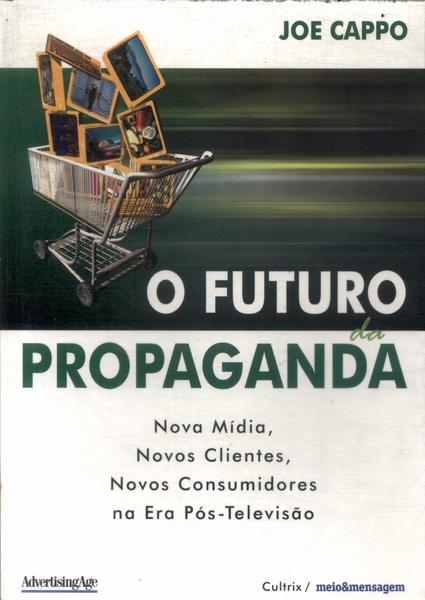 O Futuro Da Propaganda