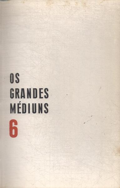 Os Grandes Médiuns
