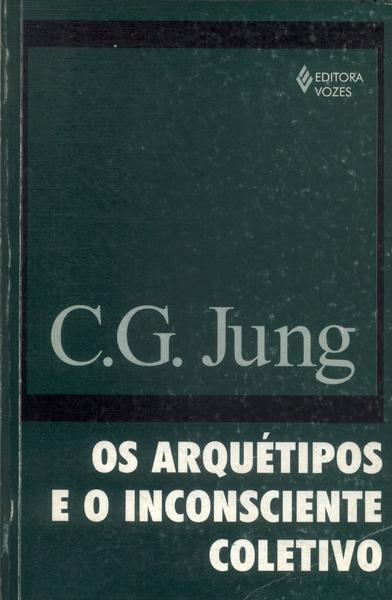 Os Arquétipos E O Inconsciente Coletivo