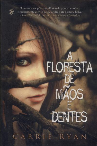 A Floresta De Mãos E Dentes