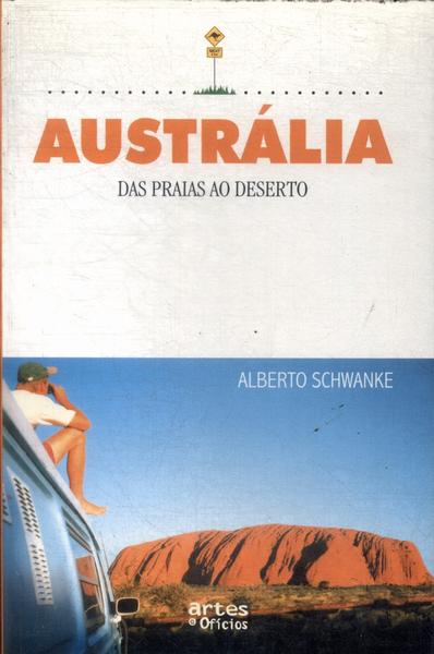 Austrália: Das Praias Ao Deserto