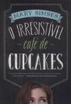O Irresistível Café De Cupcakes