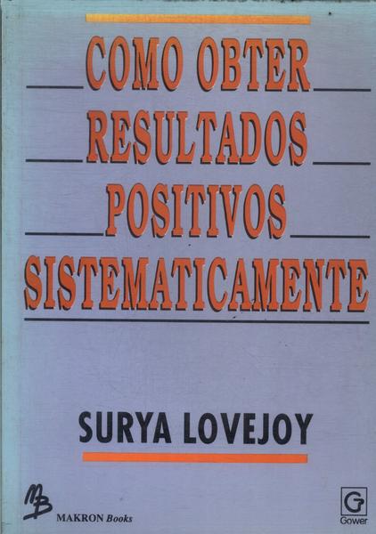 Como Obter Resultados Positivos Sistematicamente