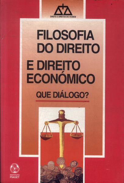 Filosofia Do Direito E Direito Económico (1999)
