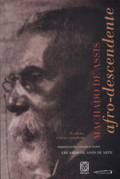 Machado De Assis: Afro-descendente