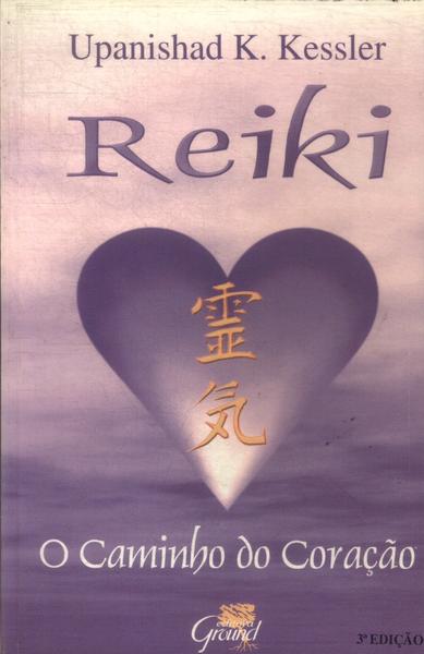 Reiki: O Caminho Do Coração