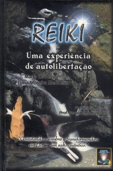 Reiki: Uma Experiência De Autolibertação