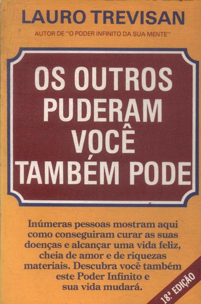 Os Outros Puderam Você Também Pode