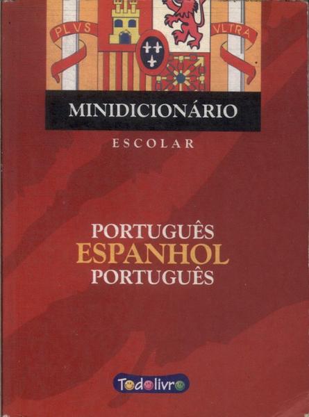 Minidicionário Escolar Português-espanhol-português (2007)