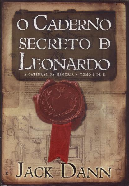 O Caderno Secreto De Leonardo: A Catedral Da Memória