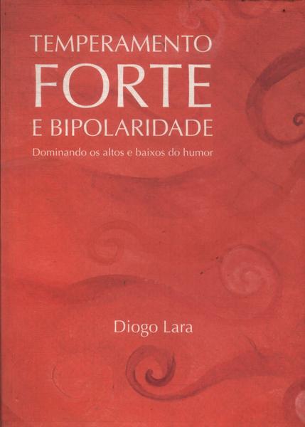 Temperamento Forte E Bipolaridade