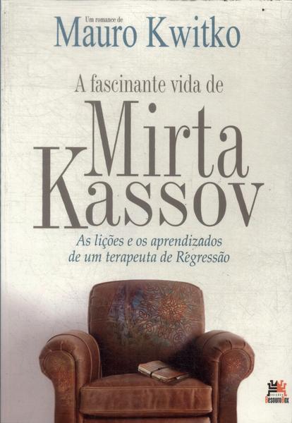 A Fascinante Vida De Mirta Kassov